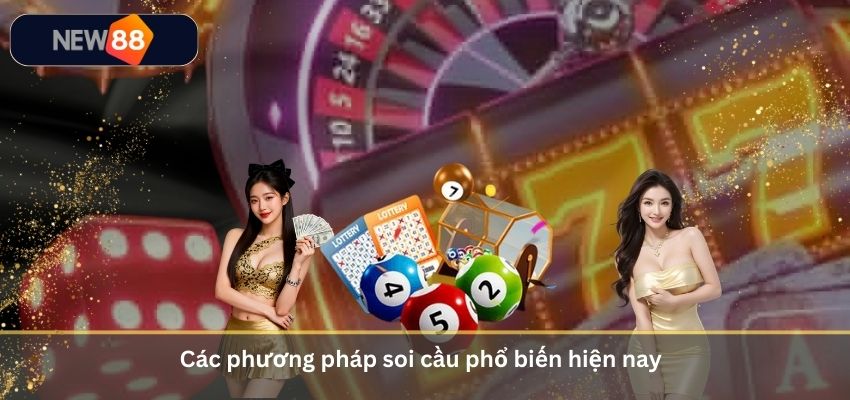 Soi Cầu Top 247 – Công Cụ Phân Tích Lô Đề Chính Xác Cho Người Chơi 2026 Các phương pháp soi cầu phổ biến hiện nay