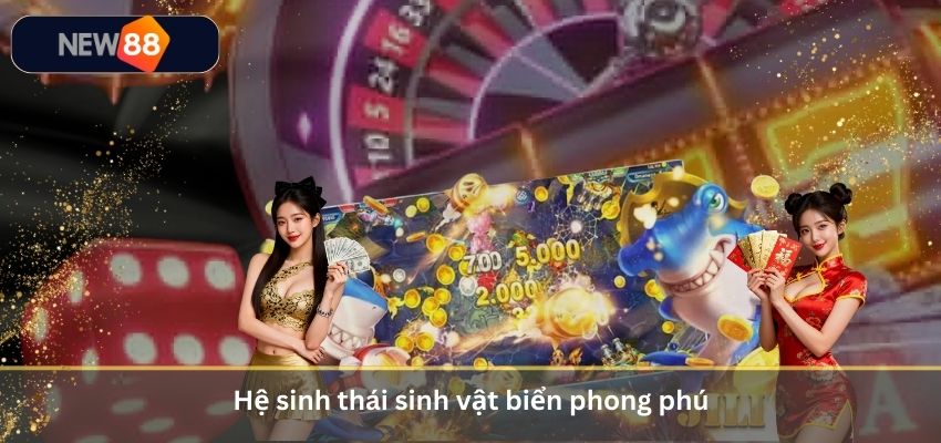 Bắn Cá Phát Lộc 86 – Game Bắn Cá Đổi Thưởng Chân Thực Và Hấp Dẫn Hệ sinh thái sinh vật biển phong phú