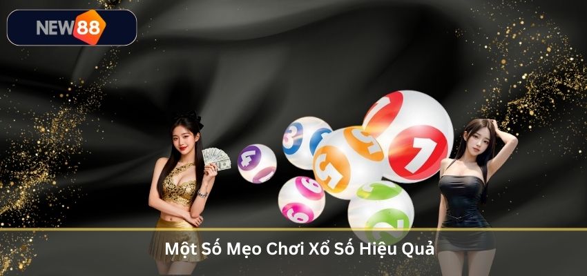 XỔ SỐ Một Số Mẹo Chơi Xổ Số Hiệu Quả